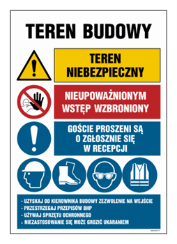 OI009 Teren budowy, Teren niebezpieczny, Nieupoważnionym wstęp wzbroniony, Goście proszeni są o zgłoszenie