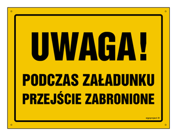 OA009 Uwaga! Podczas załadunku przejście zabronione