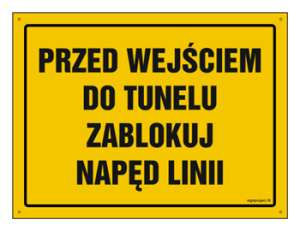 OA159 Przed wejściem do tunelu zablokuj napęd linii