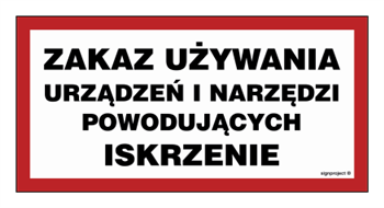ND057 Zakaz używania urządzeń i narzędzi powodujących iskrzenie