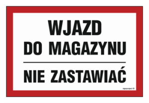 ND045 Wjazd do magazynu nie zastawiać