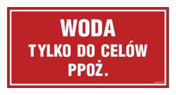 PA500 Woda tylko do celów przeciwpożarowych - arkusz 6 naklejek