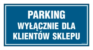 PA541 Parking wyłącznie dla klientów sklepu